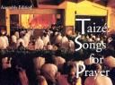 Cover of: Taize Songs for Prayer: Assembly Edition: Songs for Prayer: Assembly Edition