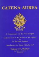 Catena aurea : commentary on the four gospels collected out of the works of the Fathers