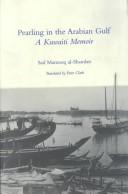 Cover of: Pearling in the Arabian Gulf: a Kuwaiti memoir