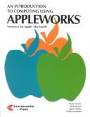 Cover of: An Introduction to Computing Using Apple Works, Version 6 for Macintosh: Version 6