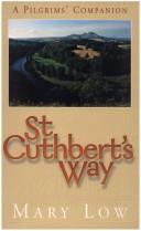 St. Cuthbert's Way : a pilgrims' companion