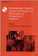 Groundwater quality : natural and enhanced restoration of groundwater pollution : selected and reviewed papers presented at the Groundwater Quality 2001 Conference held in Sheffield, UK, from 18 to 21