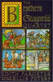 The brothers of Gwynedd : comprising, Sunrise in the west, The dragon at noonday, The hounds of sunset, Afterglow and nightfall