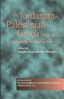 Cover of: The Jordanian-Palestinian-Israeli triangle: smoothing the path to peace