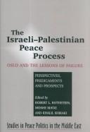 The Israeli-Palestinian peace process : Oslo and the lessons of failure : perspectives, predicaments and prospects