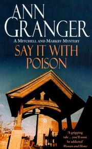 Cover of: Say It with Poison (A Mitchell & Markby Mystery) by Ann Granger