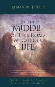 In the Middle of This Road We Call Our Life by James W. Jones