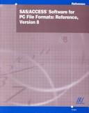 Cover of: SAS/ACCESS software for PC file formats: reference, Version 8.