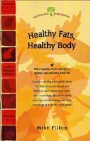 Cover of: Healthy Fats, Healthy Body (Woodland Health Series)