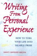 Cover of: Writing From Personal Experience: How To Turn Your Life Into Salable Prose