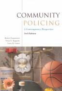 Community policing by Robert C. Trojanowicz, Victor E. Kappeler, Larry K. Gaines, Bonnie Bucqueroux