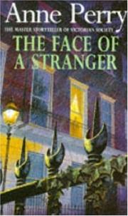 Cover of: The Face of a Stranger (Inspector William Monk Mysteries) by Anne Perry
