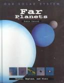 Cover of: Far Planets (Kerrod, Robin. Our Solar System.) by Robin Kerrod