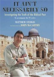 It ain't necessarily so : investigating the truth of the Biblical past