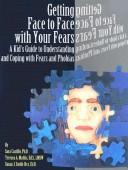 Getting face to face with your fears by Sara Castillo, Sara C. Castillo, Susan J. Smith-Rex, Teresea A. Mathis