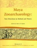 Maya zooarchaeology : new directions in method and theory