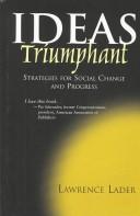 Cover of: Ideas Triumphant: Strategies for Social Change and Progress