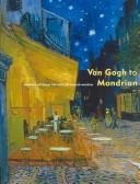Van Gogh to Mondrian : modern art from the Kröller-Müller Museum