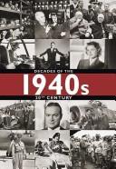 Cover of: 1940s (Decades of the 20th Century)
