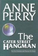 The Cater Street Hangman by Anne Perry