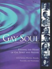 Cover of: Gay Soul: Finding the Heart of Gay Spirit and Nature with Sixteen Writers, Healers, Teache