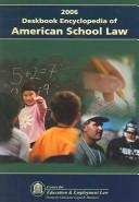 Cover of: 2006 Deskbook Encyclopedia of American School Law |