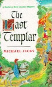 The Last Templar (A Medieval West Country Mystery) by Michael Jecks