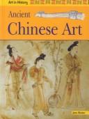 Cover of: Ancient Chinese Art (Art in History) by 