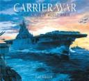 Cover of: Carrier War: Aviation Art of World War II