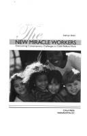 Cover of: The New Miracle Workers: Overcoming Contemporary Challenges in Child Welfare Work