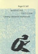 Cover of: Mediating Criticism: Literary Education Humanized