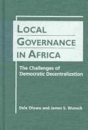 Cover of: Local Governance in Africa: The Challenges of Democratic Decentralization