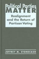 Political parties matter : realignment and the return of partisan voting