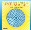 Cover of: Eye Magic: Visual Trickery in Art