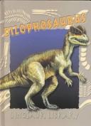 Cover of: Dilophosaurus (Dinosaur Library)