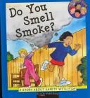 Do you smell smoke? by Cindy Leaney