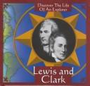 Cover of: Lewis and Clark: Discover the Life of an Explorer (Kline, Trish. Discover the Life of An Explorer.)