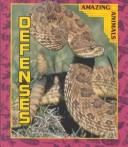 Cover of: Defenses (Grambo, Rebecca L. Amazing Animals.)