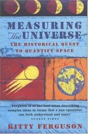 Measuring the Universe:The Historical Quest to Quantify Space by Kitty Ferguson