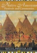 Cover of: Native American Festivals and Ceremonies (Native American Life)