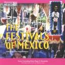 Cover of: The Festivals of Mexico (The Encyclopedia of Mexico)