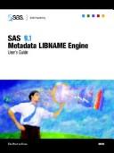 Cover of: SAS 9.1 Metadata LIBNAME Engine User's Guide