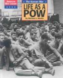 Cover of: American War Library - Korean War: Life as a POW (American War Library)