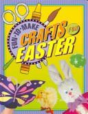 Cover of: Fun-to-make Crafts For Easter
