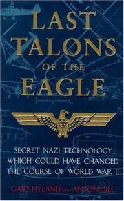 Cover of: Last talons of the eagle: secret Nazi technology which could have changed the course of World War II