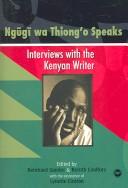 Cover of: Ngugi wa Thiong'o speaks: interviews with the Kenyan writer