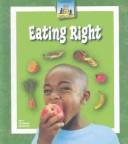 Cover of: Eating Right (Healthy Habits)