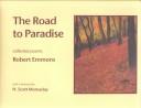 Cover of: The Road to Paradise: Collected Poems