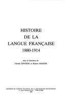 Cover of: Histoire de la langue française by sous la direction de Gérald Antoine et Robert Martin.