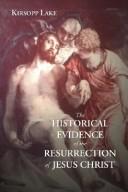 Cover of: The Historical Evidence for the Resurrection of Jesus Christ